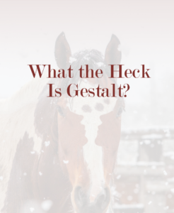 What the heck is Gestalt?